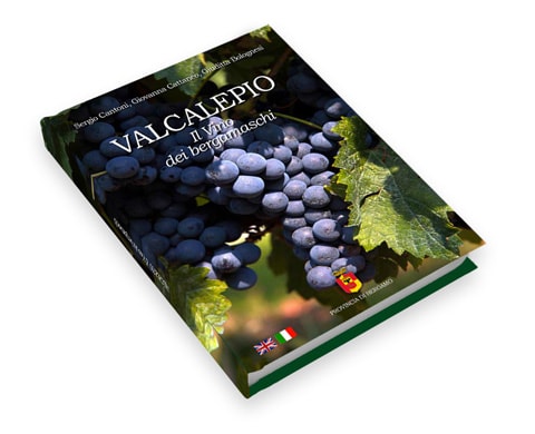 Il libro: Valcalepio, il vino dei Bergamaschi
